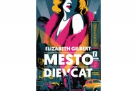 Nový román Elizabeth Gilbert o slobode, láske a hľadaní šťastia