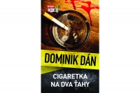 Nová detektívka Dominika Dána Cigaretka na dva ťahy